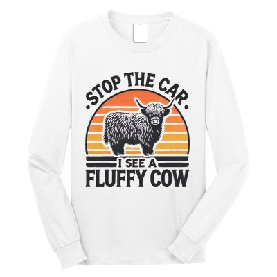 Stop The Car I See Fluffy Cow Retro Highland Cow Lover Funny Gift Long Sleeve Shirt