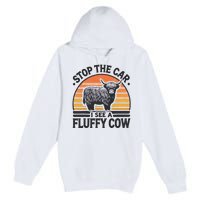 Stop The Car I See Fluffy Cow Retro Highland Cow Lover Funny Gift Premium Pullover Hoodie