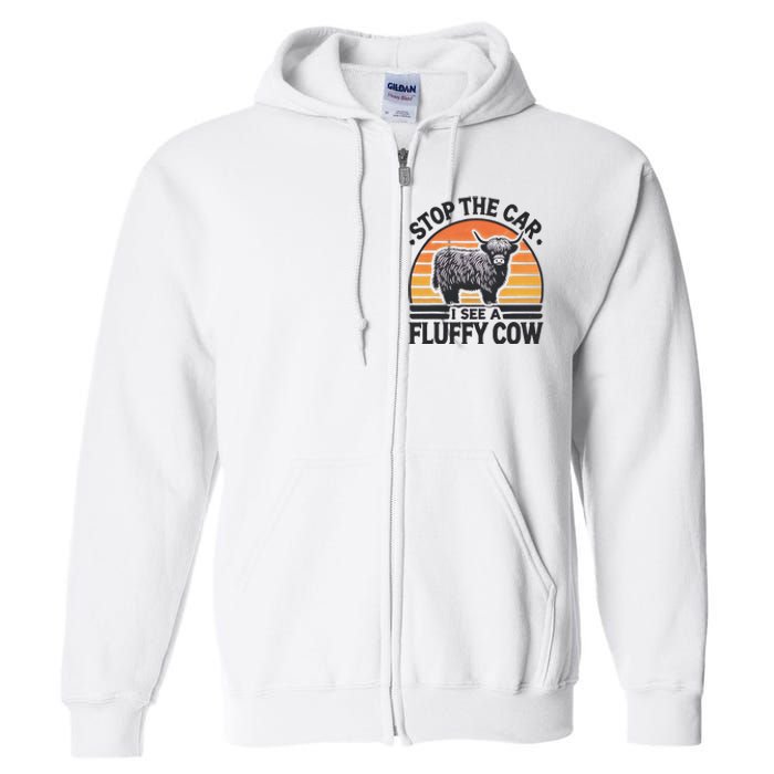 Stop The Car I See Fluffy Cow Retro Highland Cow Lover Funny Gift Full Zip Hoodie