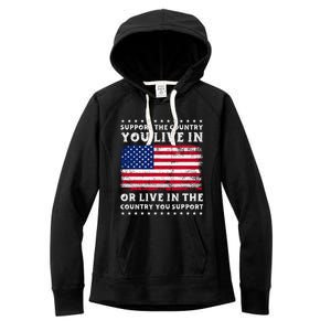 Support The Country You Live In The Country You Women's Fleece Hoodie