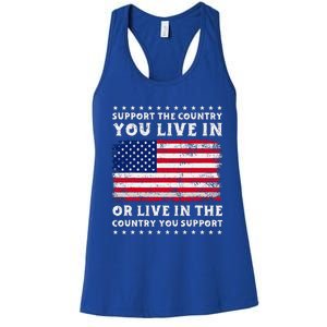 Support The Country You Live In The Country You Women's Racerback Tank