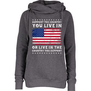 Support The Country You Live In The Country You Womens Funnel Neck Pullover Hood