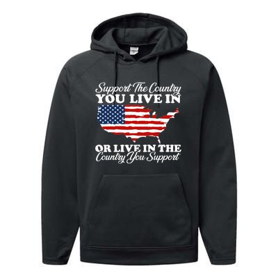 Support The Country You Live In The Country You Support Usa Performance Fleece Hoodie