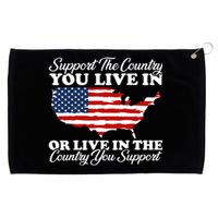 Support The Country You Live In The Country You Support Usa Grommeted Golf Towel