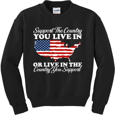 Support The Country You Live In The Country You Support Usa Kids Sweatshirt