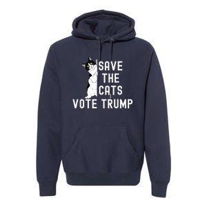 Save The Cats Vote Trump Political Cat Humor Cat Premium Hoodie