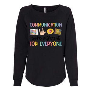 Speech Therapy Communication Looks Different For Everyone Womens California Wash Sweatshirt