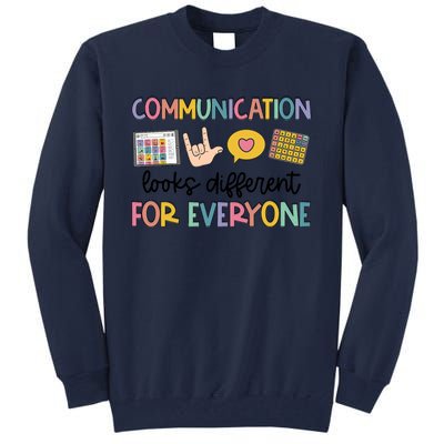 Speech Therapy Communication Looks Different For Everyone Tall Sweatshirt