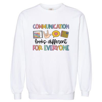 Speech Therapy Communication Looks Different For Everyone Garment-Dyed Sweatshirt