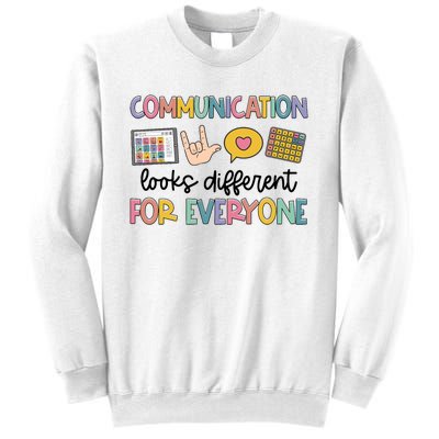 Speech Therapy Communication Looks Different For Everyone Sweatshirt