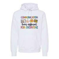 Speech Therapy Communication Looks Different For Everyone Premium Hoodie