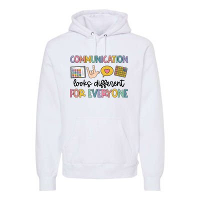 Speech Therapy Communication Looks Different For Everyone Premium Hoodie