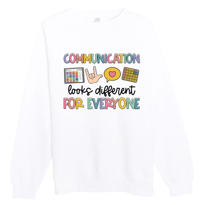 Speech Therapy Communication Looks Different For Everyone Premium Crewneck Sweatshirt