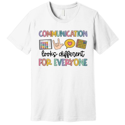 Speech Therapy Communication Looks Different For Everyone Premium T-Shirt