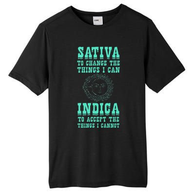 Sativa To Change The Things I Can Indica Positivity Tall Fusion ChromaSoft Performance T-Shirt