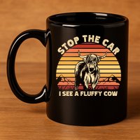 Stop The Car I See A Fluffy Cow Highland Cow Breeder Gift 11oz C Handle Ceramic Mug