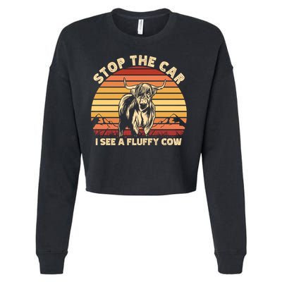 Stop The Car I See A Fluffy Cow Highland Cow Breeder Gift Cropped Pullover Crew