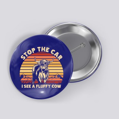 Stop The Car I See A Fluffy Cow Highland Cow Breeder Gift Button