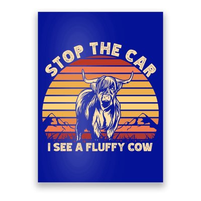 Stop The Car I See A Fluffy Cow Highland Cow Breeder Gift Poster