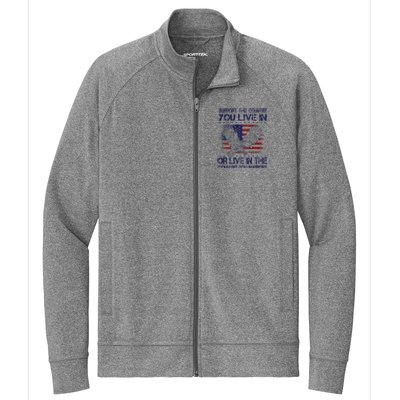 Support The Country You Live In Or Live In Where You Support Stretch Full-Zip Cadet Jacket