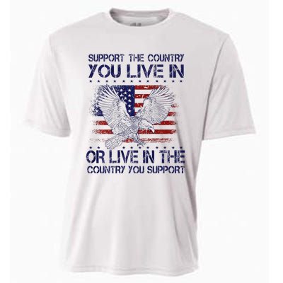 Support The Country You Live In Or Live In Where You Support Cooling Performance Crew T-Shirt