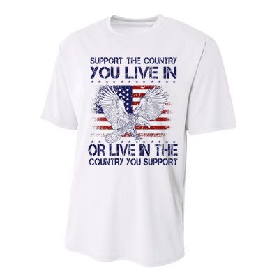 Support The Country You Live In Or Live In Where You Support Performance Sprint T-Shirt