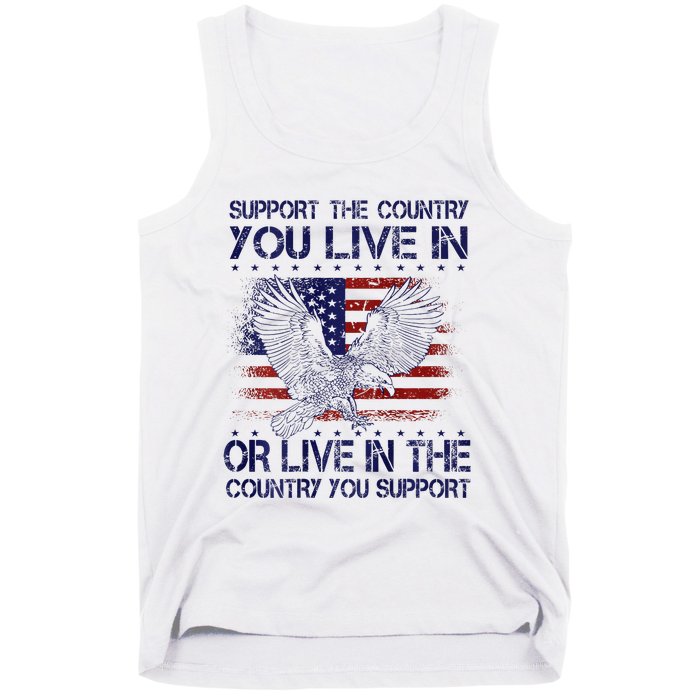 Support The Country You Live In Or Live In Where You Support Tank Top