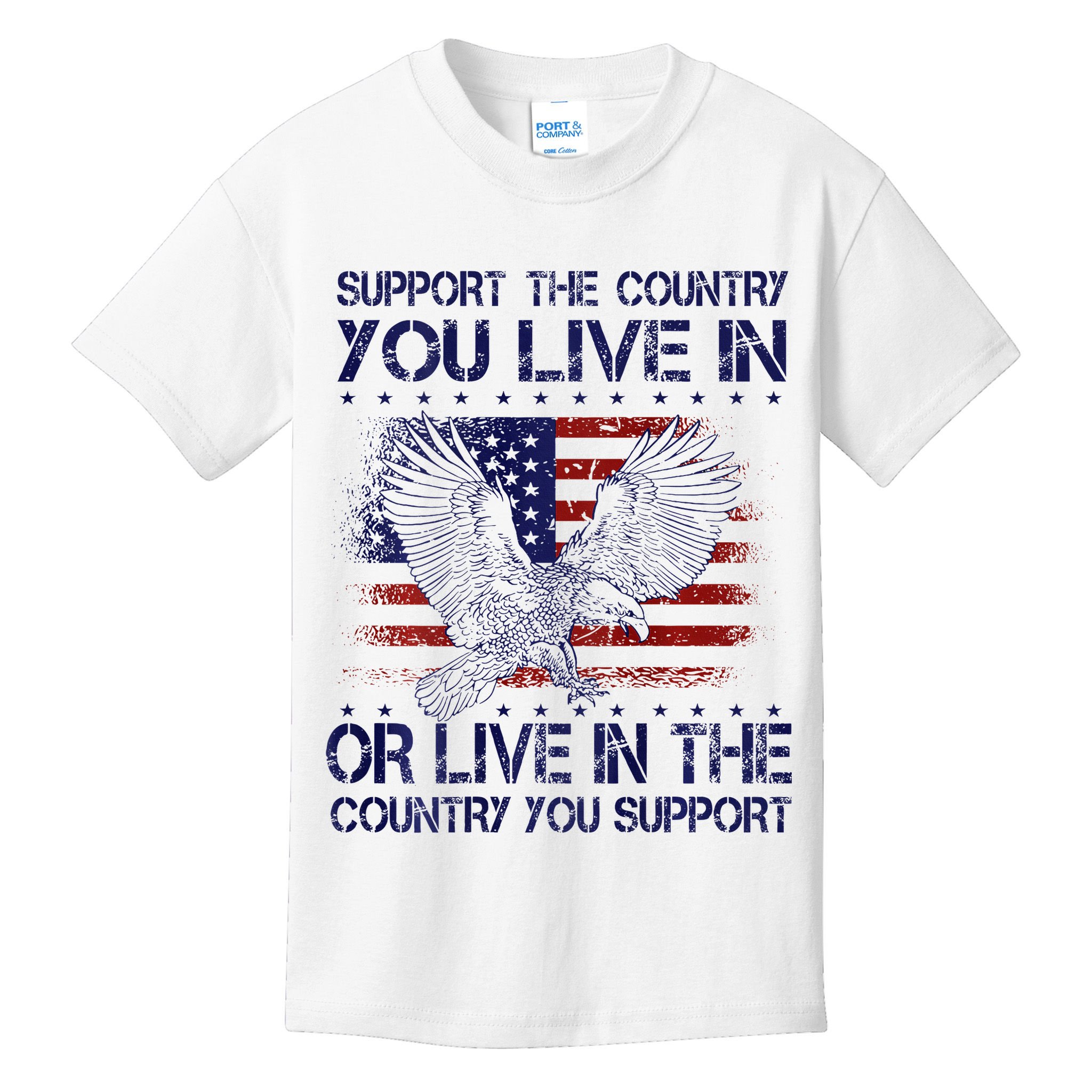 Support The Country You Live In Or Live In Where You Support Kids T-Shirt