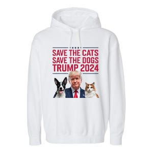 Save The Cats Save The Dogs Trump 2024 Pet Lovers Statement Garment-Dyed Fleece Hoodie