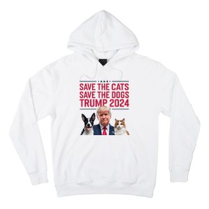 Save The Cats Save The Dogs Trump 2024 Pet Lovers Statement Hoodie