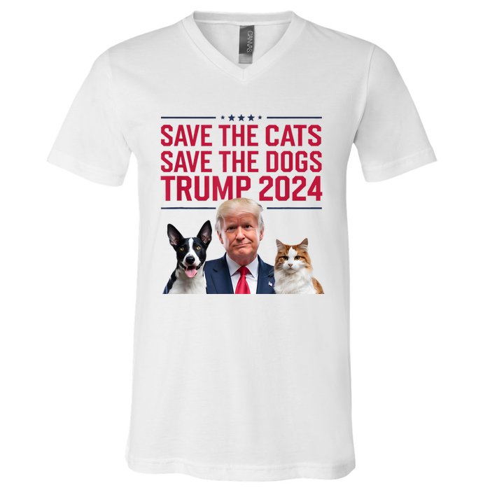 Save The Cats Save The Dogs Trump 2024 Pet Lovers Statement V-Neck T-Shirt