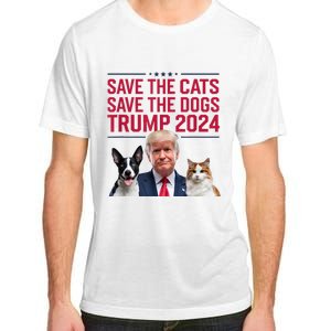 Save The Cats Save The Dogs Trump 2024 Pet Lovers Statement Adult ChromaSoft Performance T-Shirt