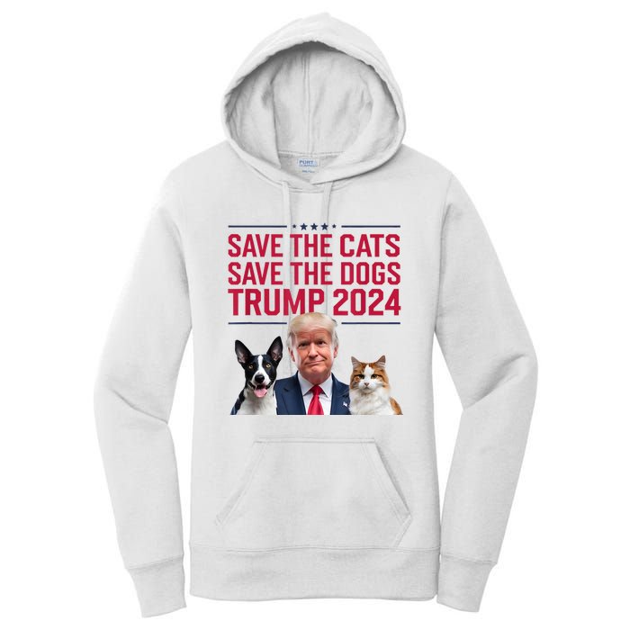 Save The Cats Save The Dogs Trump 2024 Pet Lovers Statement Women's Pullover Hoodie