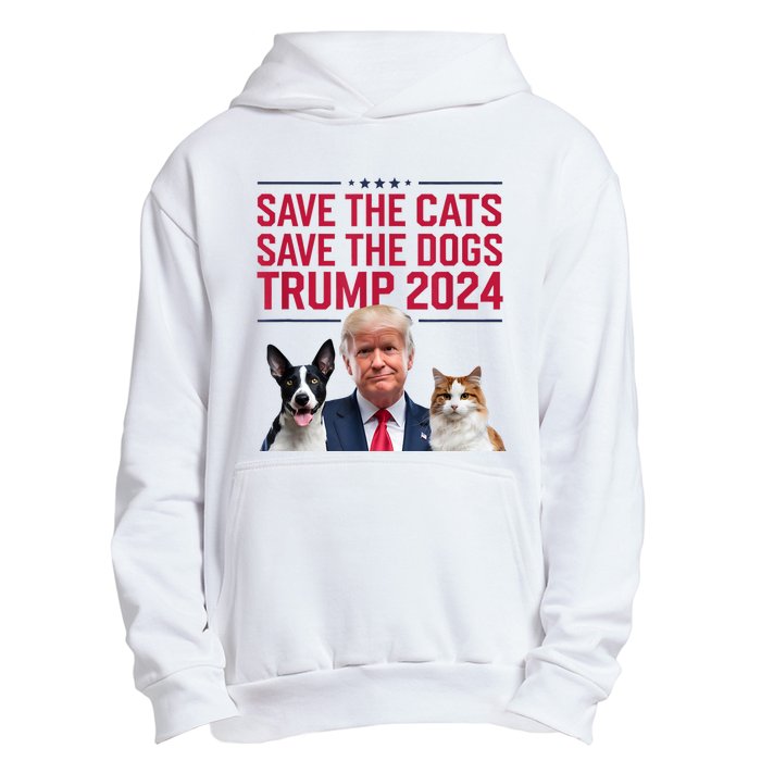 Save The Cats Save The Dogs Trump 2024 Pet Lovers Statement Urban Pullover Hoodie