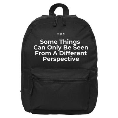 Some Things Can Only Be Seen From A Different Perspective 16 in Basic Backpack
