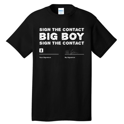 Sign The Contract Big Boy Sign The Contract Tall T-Shirt