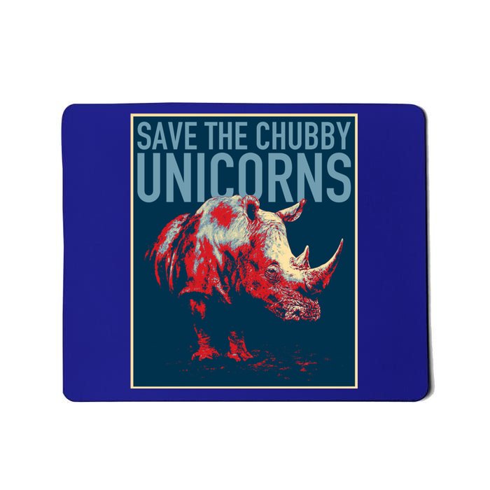 Save The Chubby Unicorns Gift Fat Rhino Funny Gift Mousepad