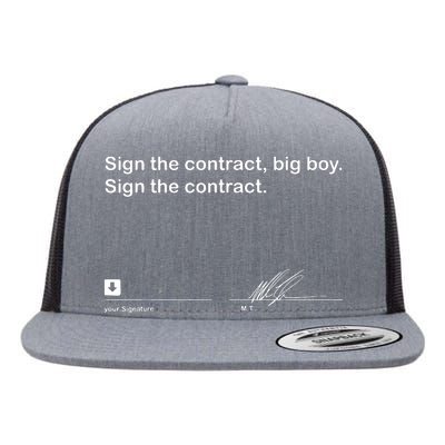 Sign The Contract Big Boy Sign The Contract Signature Flat Bill Trucker Hat