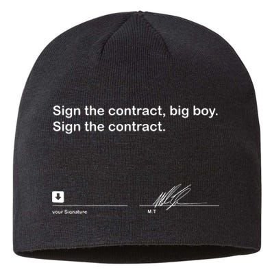 Sign The Contract Big Boy Sign The Contract Signature Sustainable Beanie