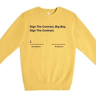 Sign The Contract Big Boy Premium Crewneck Sweatshirt