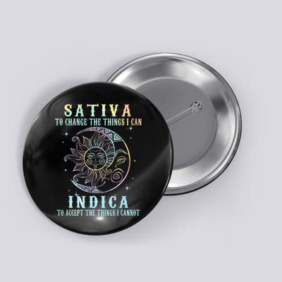 Sativa To Change The Things I Can Indica Cannabis W Tie Dye Button