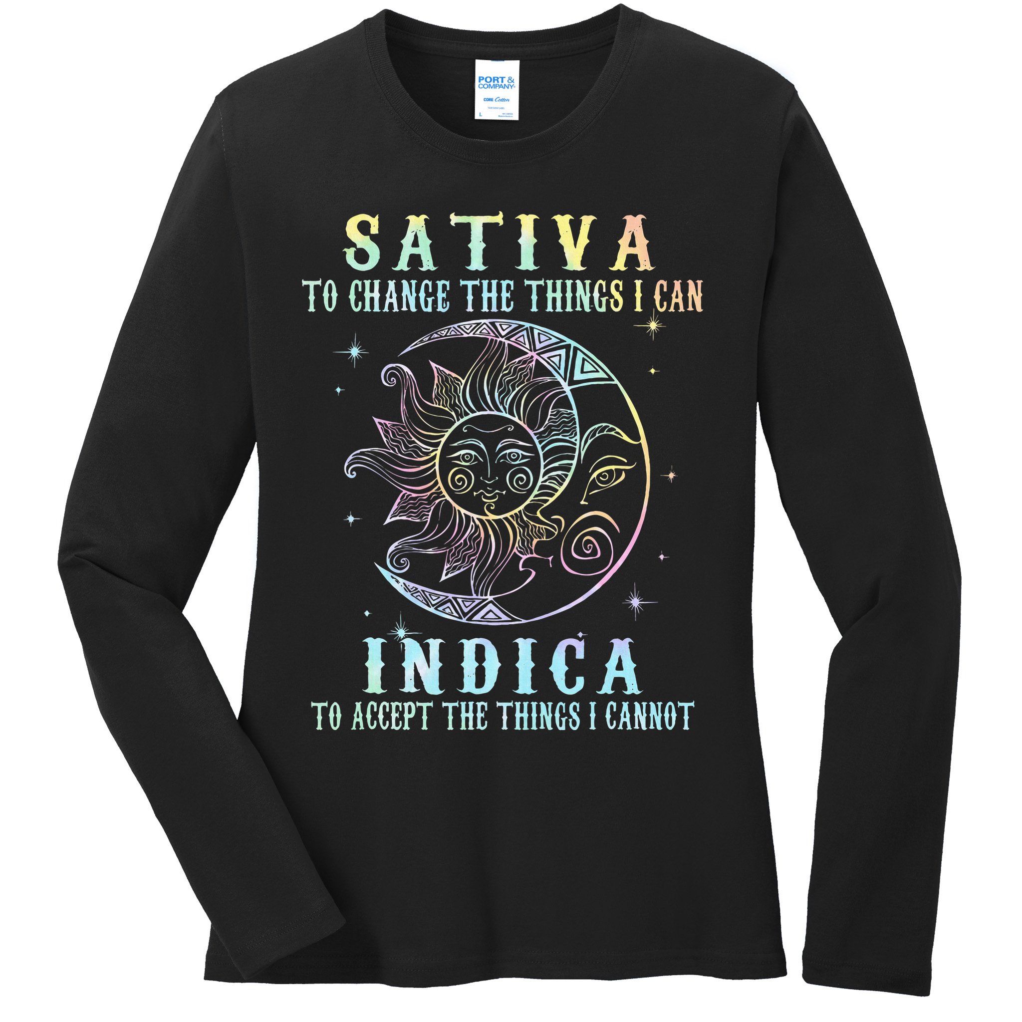 Sativa To Change The Things I Can Indica Cannabis W Tie Dye Ladies Long Sleeve Shirt