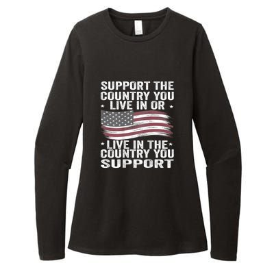 Support The Country You Live In Or Live In Where You Support Womens CVC Long Sleeve Shirt