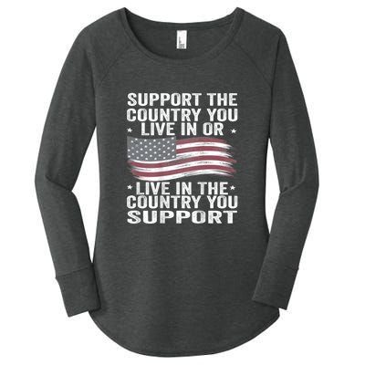 Support The Country You Live In Or Live In Where You Support Women's Perfect Tri Tunic Long Sleeve Shirt