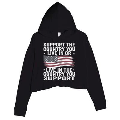 Support The Country You Live In Or Live In Where You Support Crop Fleece Hoodie