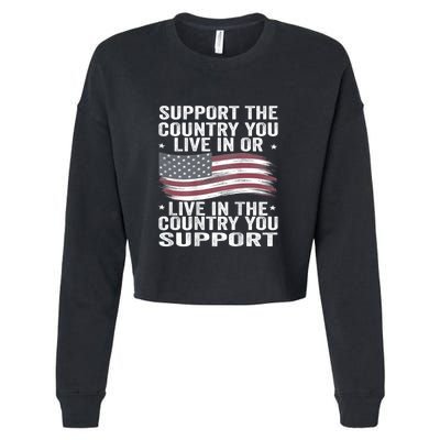 Support The Country You Live In Or Live In Where You Support Cropped Pullover Crew