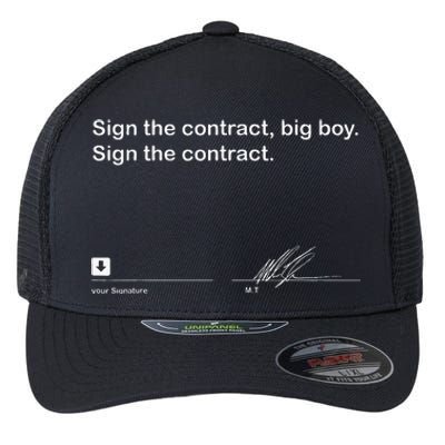 Sign The Contract Big Boy Sign The Contract Signature Flexfit Unipanel Trucker Cap