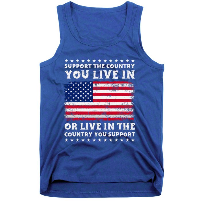 Support The Country You Live In The Country You Tank Top