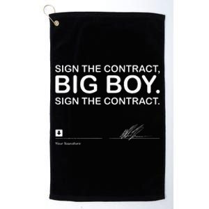 Sign The Contract Big Boy Sign The Contract Signature Platinum Collection Golf Towel