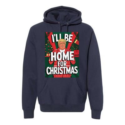 Santa Trump Christmas Pajama ILl Be Home For Christmas Premium Hoodie